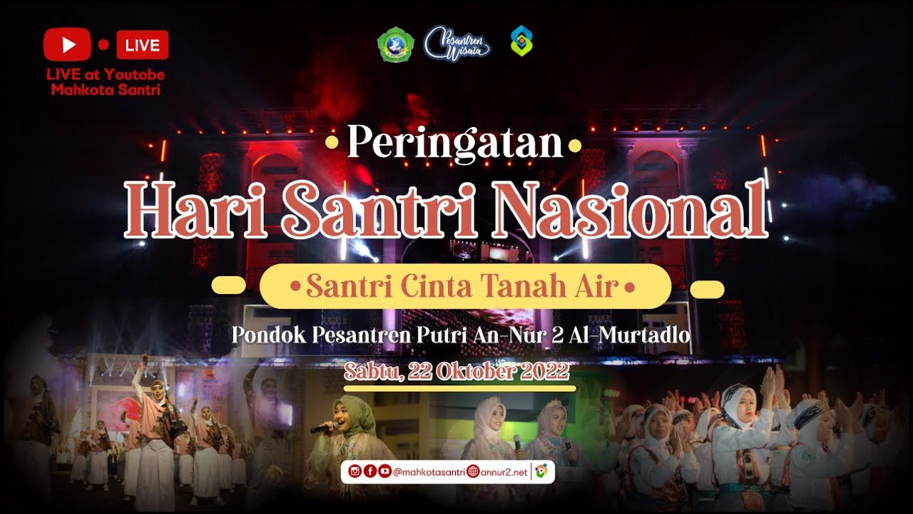 LIVE !!!!  RESEPSI HARI SANTRI NASIONAL 2022 DI PONDOK PESANTREN WISATA ANNUR 2 BULULAWANG MALANG