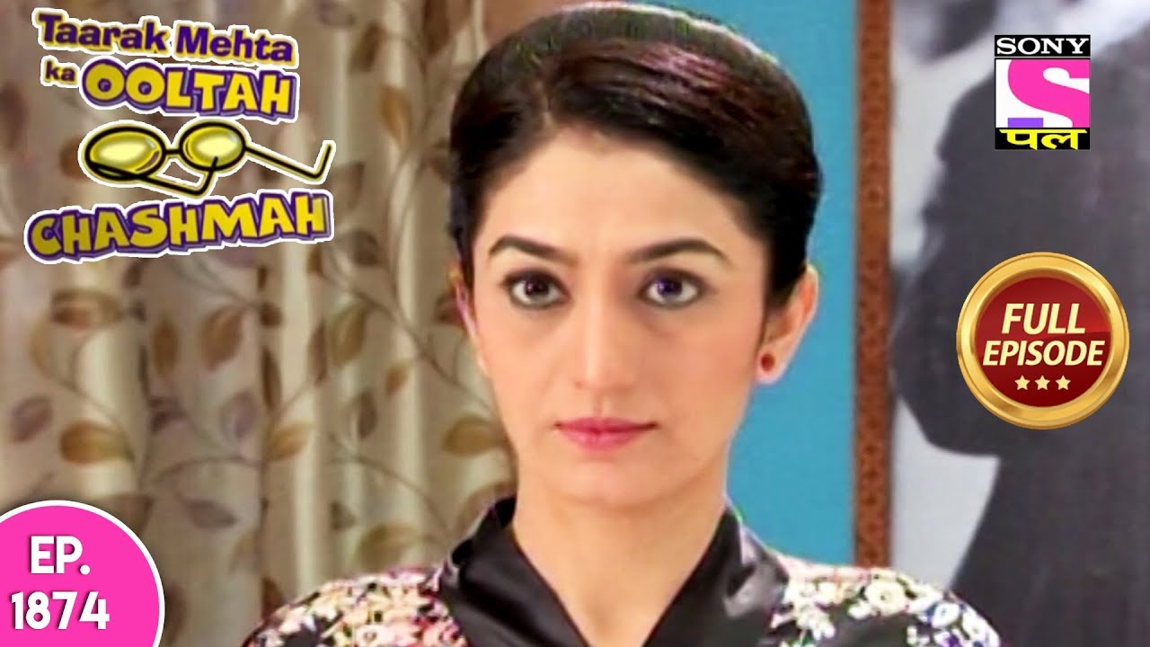 Taarak Mehta Ka Ooltah Chashmah - Full Episode 1874 - 05th February, 2019 tarak mehta ka oolta chasma tarak wala