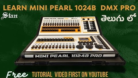 Learn Mini Pearl 1024 dmx Lighting Contorller || తెలుగు లో Free Tutorial || Stan Lights || #dj