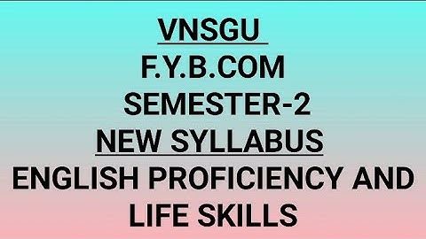 F.Y.B.com Sem-2| English Proficiency and Life Skills New Syllabus| VNSGU @agstudywithfriends 