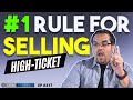 My #1 FIRE🔥 Rule For Selling High-Ticket Products