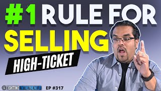 My #1 FIRE🔥 Rule For Selling High-Ticket Products