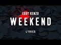 Weekend (lyrics) - Eddy Kenzo