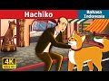 Hachiko | Hachiko - A Heat Touching Tale | Dongeng Bahasa Indonesia