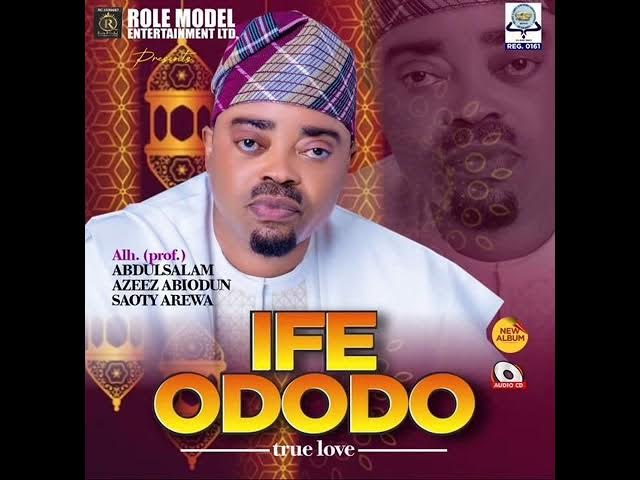 IFE OTITO BY ALH. (PROF) ABDULSALAM AZEEZ ABIODUN SAOTY AREWA (OFFICIAL AUDIO)