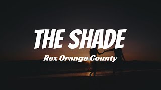 Rex Orange County - The Shade with Lyrics