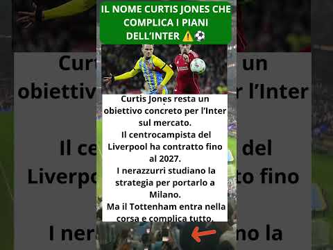 Video Il nome Curtis Jones che complica i piani dellInter ?