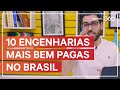 10 ENGENHARIAS MAIS BEM PAGAS NO BRASIL EM 2019