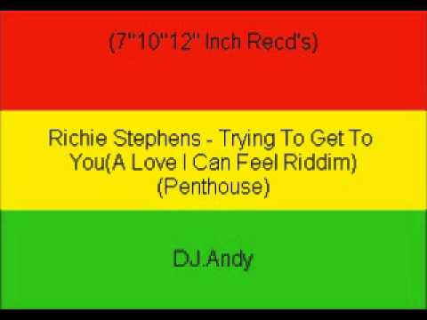 Richie Stephens - Trying To Get To You(A Love I Can Feel Rid