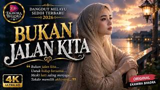 Bukan Jalan Kita | Dangdut Melayu Sedih Terbaru 2026