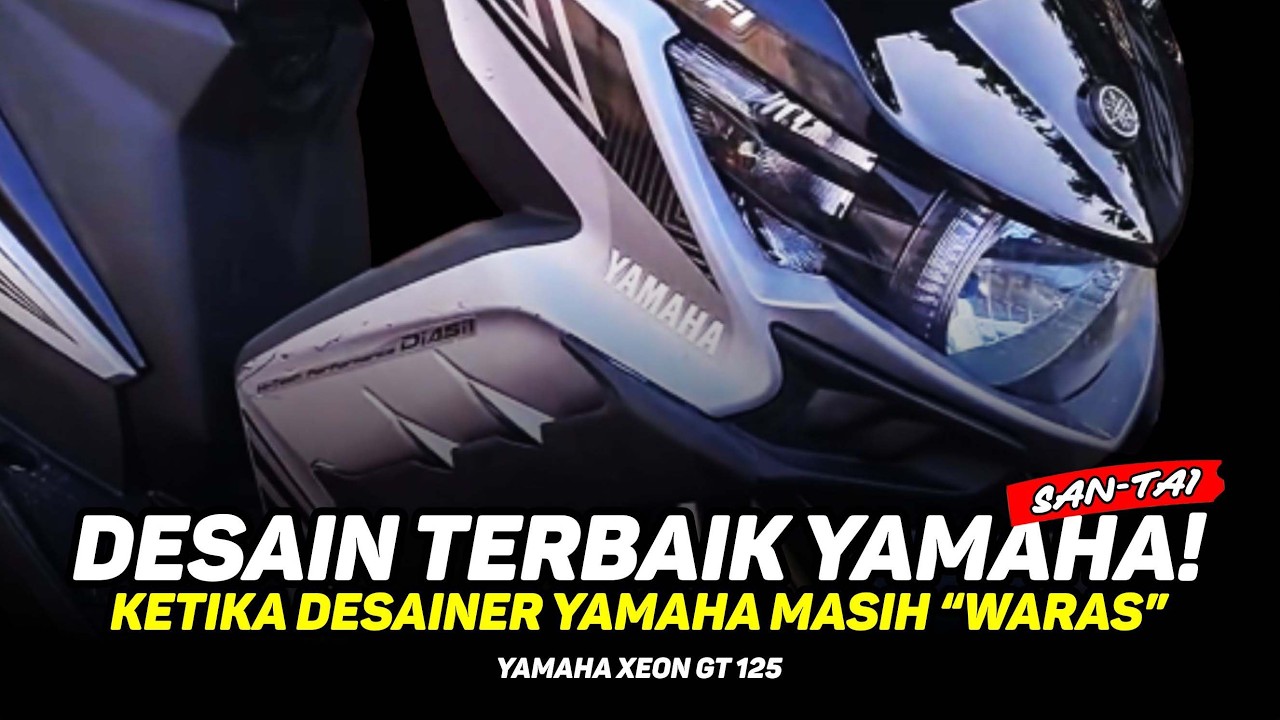 DESAIN MATIC ENTRY TERBAIK DARI YAMAHA SEJAUH INI! Yamaha Xeon GT 125
