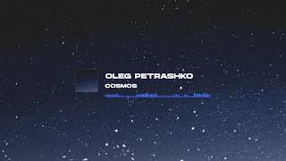 OLEG PETRASHKO - Cosmos