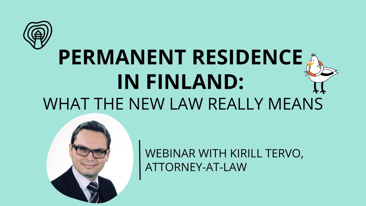 Permanent Residence in Finland: what the new law really means | Live Q&A with a lawyer