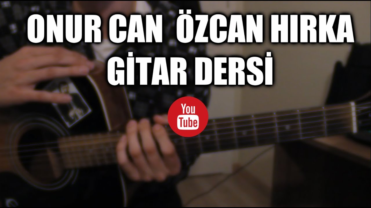Onur Can Özcan - Hırka BARESİZ GİTAR DERSİ (Ritim Tekniği &Kolay Akor)
