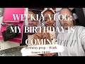 WEEKLY VLOG : IT'S ALMOST MY BIRTHDAY !!!