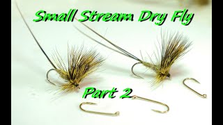 Small stream dry fly PART 2