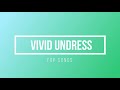 Top Vivid Undress Songs