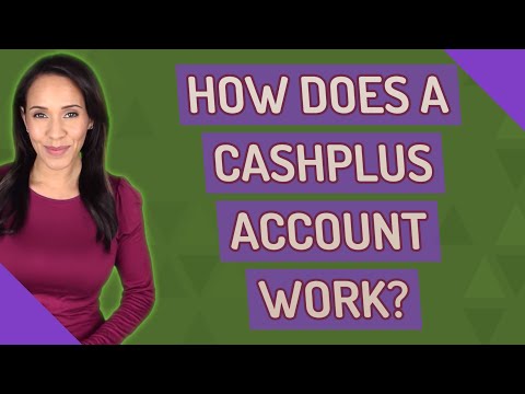 How does a Cashplus Account work?