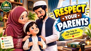 The Importance of Respecting Parents ❤️ | Islamic Moral Story for Kids | 3D Cartoon Guide