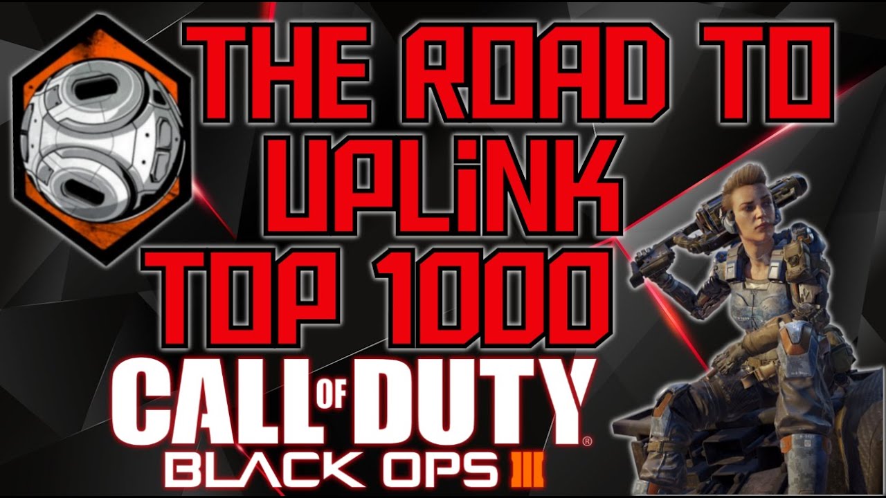 The Road to Uplink Top 1000 | Black Ops 3 | Earning Cryptokeys Fast!!