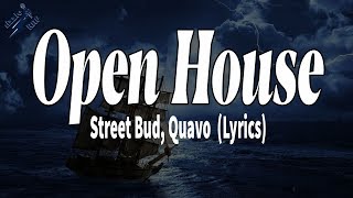 Street Bud, Quavo - Open House (Lyrics)