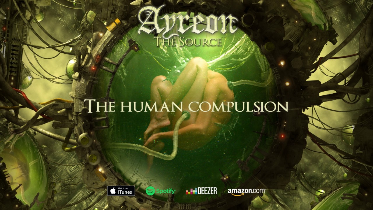 Watch Ayreon - The Human Compulsion (The Source) 2017 on YouTube Watch Ayreon - The Human Compulsion (The Source) 2017 on YouTube