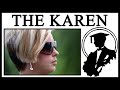 The Comprehensive Guide To Karens On The Internet