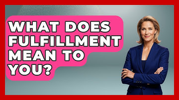 What Does Fulfillment Mean to You? - Anecdotes in Quotation