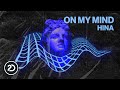 Hina  on my mind official audio