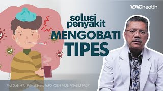 Mencegah dan Mengobati TIPES, Pantang Makan Makanan Ini! | Kata Dokter#95