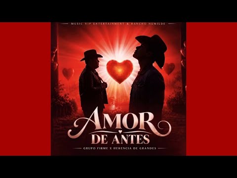 Grupo firme & Herencia De Grandes - Amor de antes (Preview)