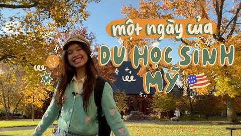 Một ngày của Du học sinh Mỹ 🇺🇸