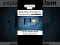 Understanding Autism #autism #autismawareness #autismacceptance #positivitychannel