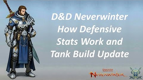 Neverwinter How Defensive Stats Work and Tank Build Update