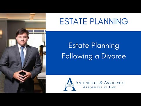 Estate Planning Following a Divorce