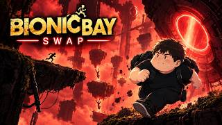 BIONIC BAY | Swap | No Deaths