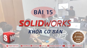 [hoccokhi] Bài 15: lệnh fillet chamfer trong sketch solidworks