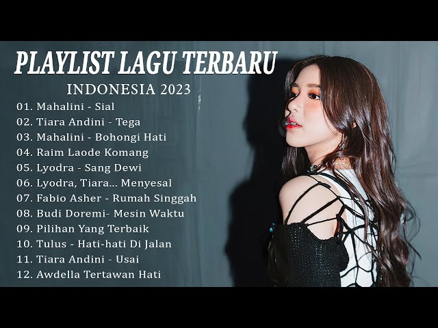 Tiara Andini, Keisya Levronka , Raim Laode -Lagu Pop Indonesia Terbaik 2023  (Spotify, Tiktok, Joox) class=