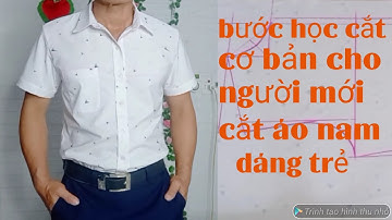 241✅:bước học cắt áo sơ mi nam cơ bản dáng trẻ tay ngắn dành cho người mới học cắt may nhanh thuộc