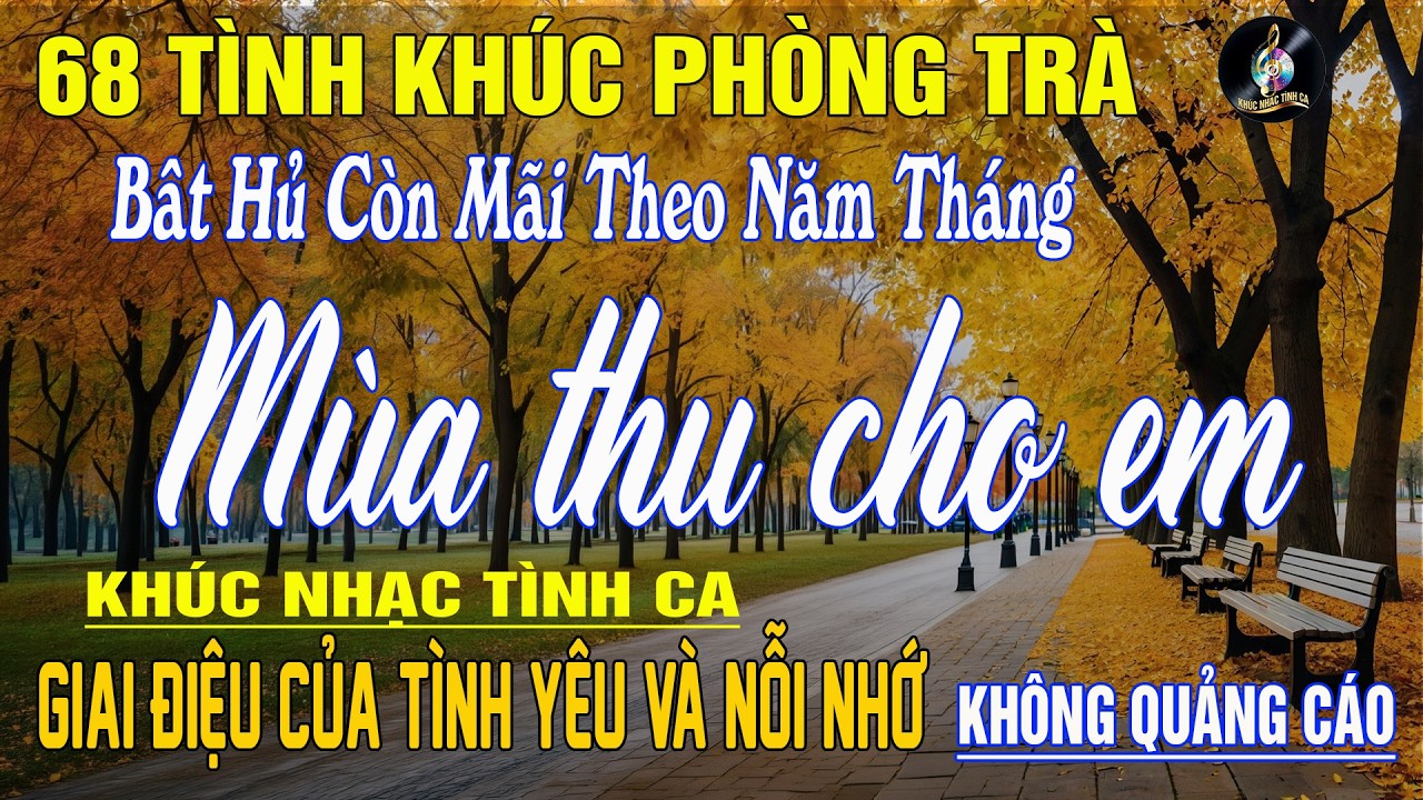 68 Tình Khúc Phòng Trà Hay Nhất 2026 NGHE CỰC ÊM TAI ➤ Nhạc Vàng Xưa Bất Hủ Còn Mãi Theo Thời Gian