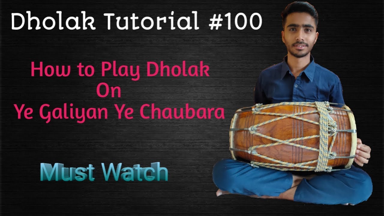 Dholak Tutorial #100 On Dholak || Ye Galiyan Ye Chaubara