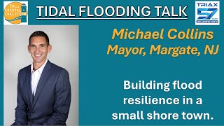 Margate, NJ Mayor Michael Collins on Flood Resilience | Tidal Flooding Talk for 8/26/2025