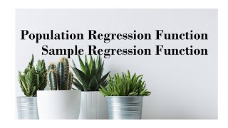 Population Regression Function | Sample Regression Function