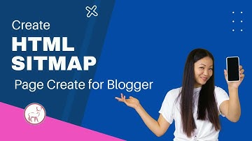 How to Create HTML Sitemap Page for Blogger Website  2022 | World Tech