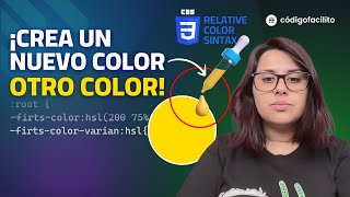 Relative Color Syntax: Crea nuevos colores con CSS.