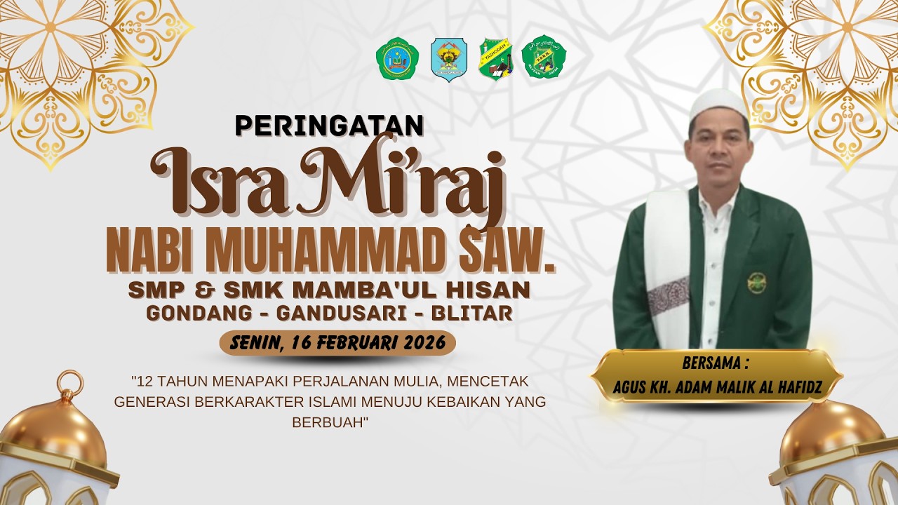 Peringatan Isra' Mi'raj Nabi Muhammad SAW. SMP & SMK Mamba'ul Hisan Gondang Gandusari.