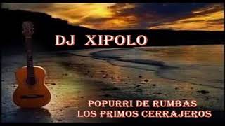 RUMBAS PARA BAILAR-POPURRI -DJ XIPOLO