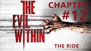 The Evil Within Chapter 12 The Ride 1080p 60Fps