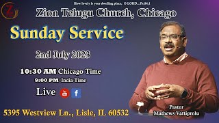 Sunday 02-July-2023 Service || Zion Telugu Church, Chicago, USA