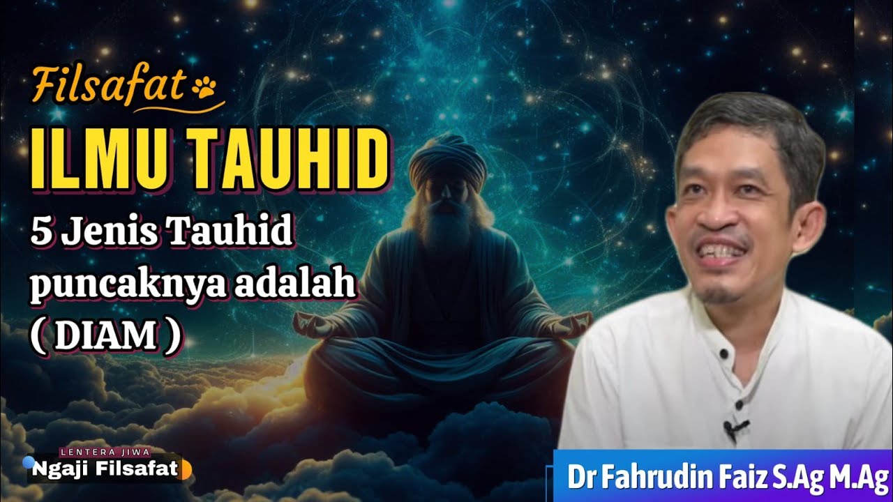 Puncaknya TAUHID adalah DIAM || Ngaji Filsafat || Dr Fahrudin Faiz